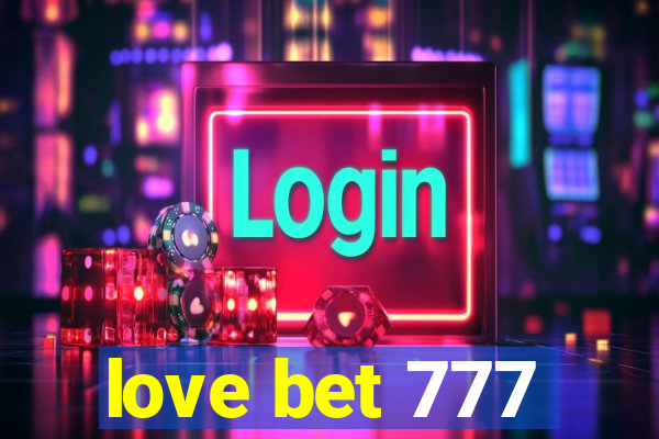 love bet 777